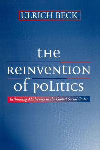 صورة الغلاف: The Reinvention of Politics: Rethinking Modernity in the Global Social Order 1st edition 9780745613666