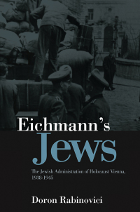 Imagen de portada: Eichmann's Jews: The Jewish Administration of Holocaust Vienna, 1938-1945 1st edition 9780745646824