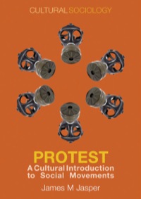 Cover image: Protest - A Cultural Introduction to Social Movements 1st edition 9780745655178