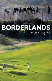 Omslagafbeelding: Borderlands: Towards an Anthropology of the Cosmopolitan Condition 1st edition 9780745696805