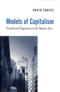 Cover image: Models of Capitalism: Growth and Stagnation in the Modern Era 1st edition 9780745620596