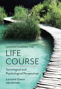表紙画像: Understanding the Life Course: Sociological and Psychological Perspectives 2nd edition 9780745697932