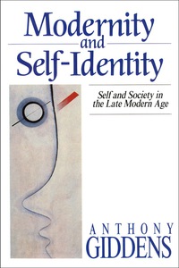 Cover image: Modernity and Self-Identity - Self and Society in Late Modern Age 1st edition 9780745609324