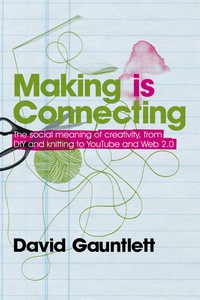 Cover image: Making is Connecting 1st edition 9780745650029