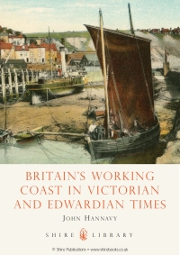 Cover image: Britain's Working Coast in Victorian and Edwardian Times 1st edition 9780747806783