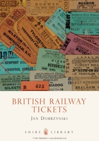 表紙画像: British Railway Tickets 1st edition 9780747808442