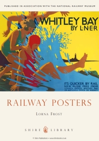 صورة الغلاف: Railway Posters 1st edition 9780747810841