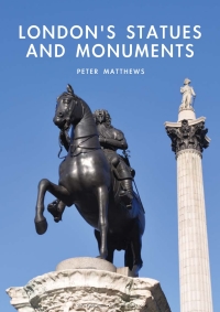 Omslagafbeelding: London’s Statues and Monuments 1st edition 9780747807988