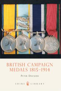 Cover image: British Campaign Medals 1815-1914 1st edition 9780747804659