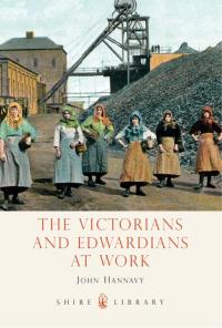 Cover image: The Victorians and Edwardians at Work 1st edition 9780747807193