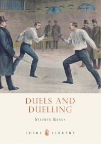 Cover image: Duels and Duelling 1st edition 9780747811435