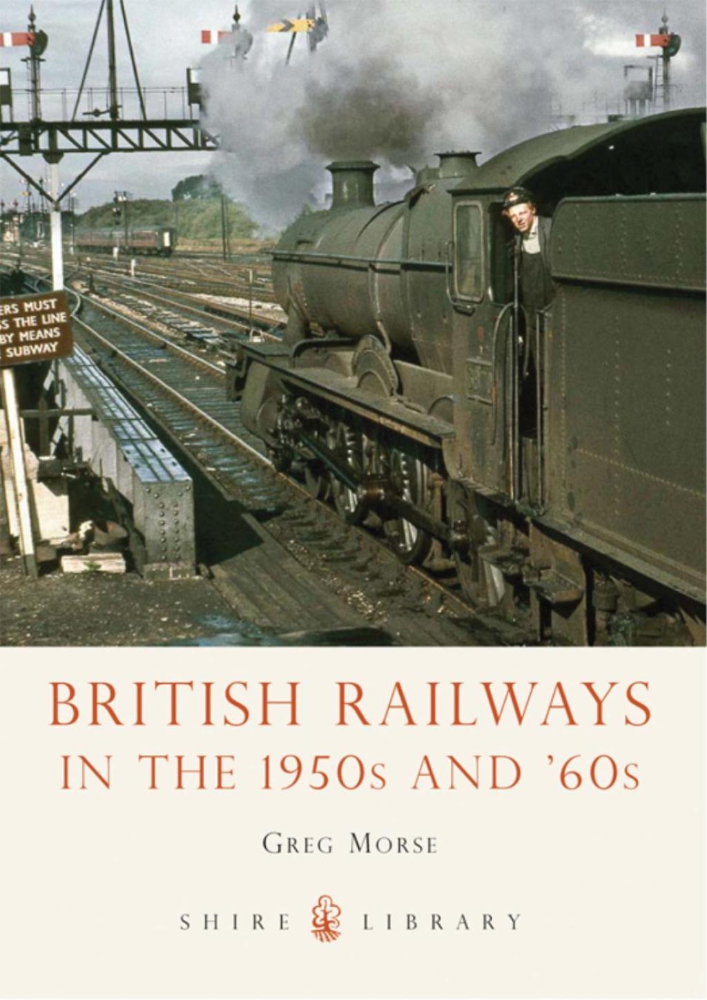 British Railways in the 1950s and ’60s 1st Edition