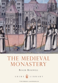 Immagine di copertina: The Medieval Monastery 1st edition 9780747811466