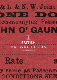 Titelbild: British Railway Tickets 1st edition 9780747808442