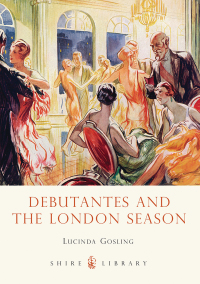 Imagen de portada: Debutantes and the London Season 1st edition 9780747812197
