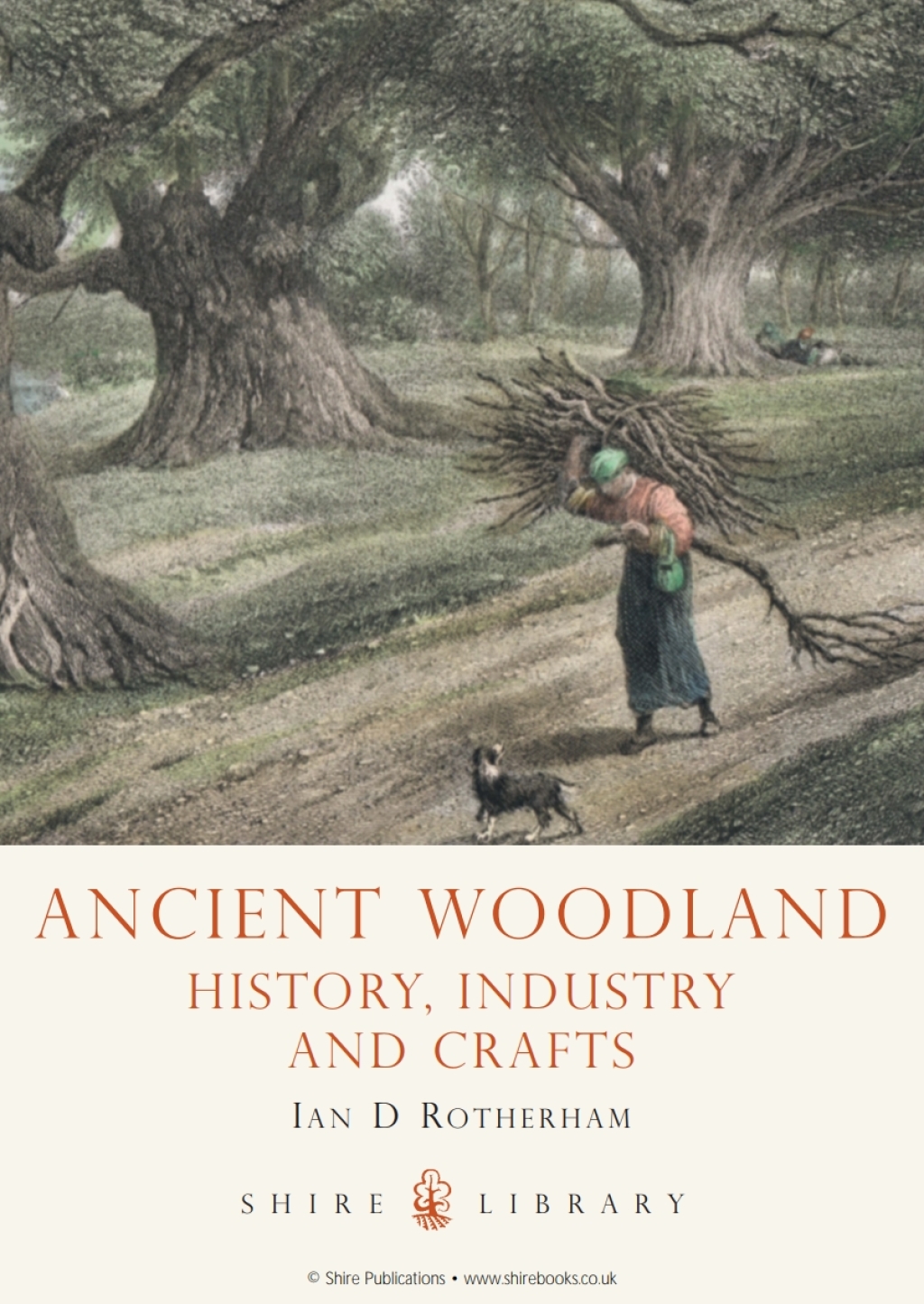 Ancient Woodland History, Industry and Crafts 1st Edition