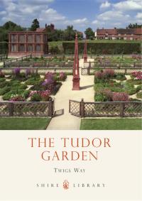 Cover image: The Tudor Garden 1st edition 9780747812142