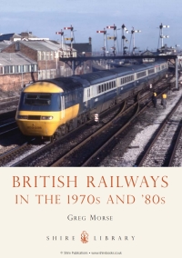 Omslagafbeelding: British Railways in the 1970s and ’80s 1st edition 9780747812517