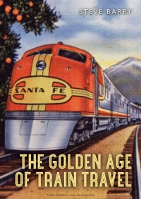 Omslagafbeelding: The Golden Age of Train Travel 1st edition 9780747813248