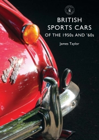 Cover image: British Sports Cars of the 1950s and ’60s 1st edition 9780747814320