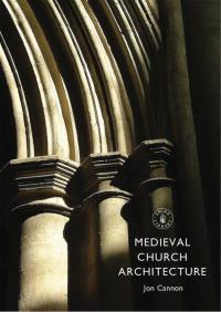 Imagen de portada: Medieval Church Architecture 1st edition 9780747812128