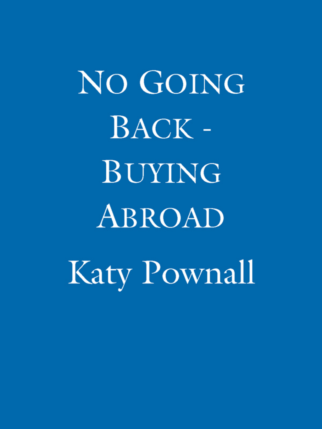 No Going Back – Buying Abroad