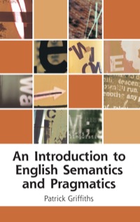 Cover image: An Introduction to English Semantics and Pragmatics 9780748616329