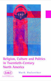 Omslagafbeelding: Religion, Culture and Politics in the Twentieth-Century United States 9780748613021