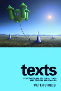 صورة الغلاف: Texts: Contemporary Cultural Texts and Critical Approaches 9780748620449