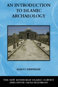 صورة الغلاف: An Introduction to Islamic Archaeology 9780748623112
