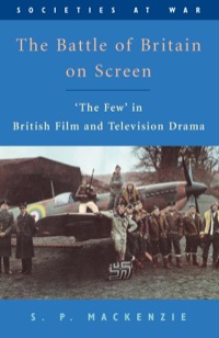 Omslagafbeelding: The Battle of Britain on Screen: 'The Few' in British Film and Television Drama 9780748623907