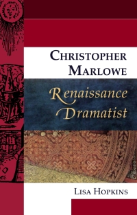 Cover image: Christopher Marlowe, Renaissance Dramatist 9780748624737