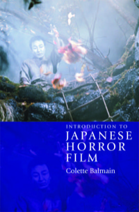 صورة الغلاف: Introduction to Japanese Horror Film 9780748624751