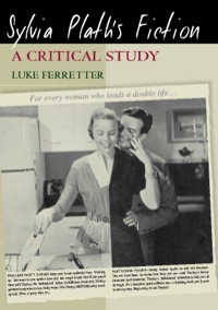 Omslagafbeelding: Sylvia Plath's Fiction: A Critical Study 9780748625109