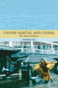 Omslagafbeelding: Chinese Martial Arts Cinema: The Wuxia Tradition 9780748632862