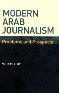 Cover image: Modern Arab Journalism: Problems and Prospects 9780748634118