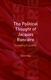 Cover image: The Political Thought of Jacques Rancière: Creating Equality 9780748635863