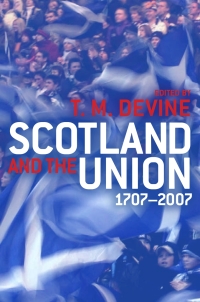 Cover image: Scotland and the Union 1707-2007 9780748635429