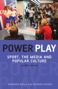 Cover image: Power Play: Sport, the Media and Popular Culture 9780748635931