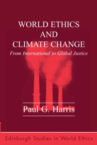 Cover image: World Ethics and Climate Change: From International to Global Justice 9780748639106