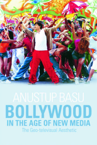 Cover image: Bollywood in the Age of New Media: The Geo-televisual Aesthetic 9780748649396