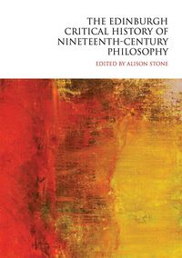 Imagen de portada: The Edinburgh Critical History of Nineteenth-Century Philosophy 9780748635665