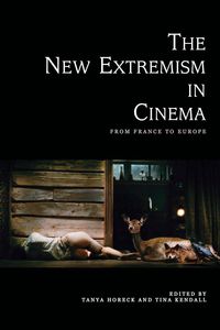 Imagen de portada: The New Extremism in Cinema; From France to Europe 9780748641604