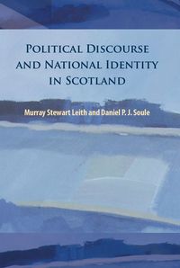 Cover image: Political Discourse and National Identity in Scotland 9780748637362