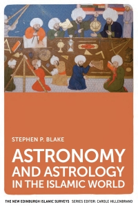 Cover image: Astronomy and Astrology in the Islamic World 1st edition 9780748649105