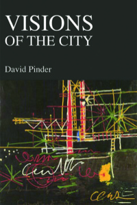 表紙画像: Visions of the City: Utopianism, Power and Politics in Twentieth-Century Urbanism 9780748614882