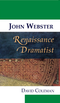 表紙画像: John Webster, Renaissance Dramatist 9780748634651