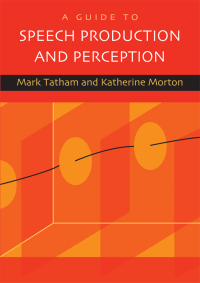 Cover image: A Guide to Speech Production and Perception 9780748636525