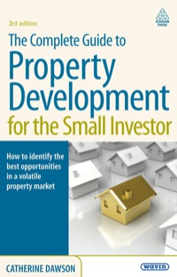 Cover image: The Complete Guide to Property Development for the Small Investor 3rd edition 9780749454517