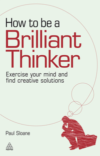 صورة الغلاف: How to be a Brilliant Thinker 1st edition 9780749455064